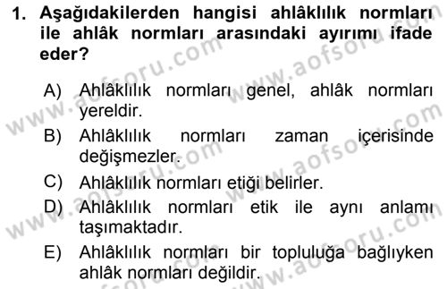 Etik Dersi 2018 - 2019 Yılı 3 Ders Sınav Soruları 1. Soru