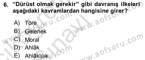 Etik Dersi 2018 - 2019 Yılı 3 Ders Sınav Soruları 6. Soru
