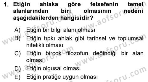 Etik Dersi 2018 - 2019 Yılı (Vize) Ara Sınav Soruları 1. Soru