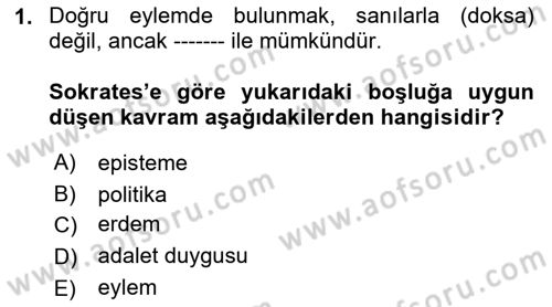 Etik Dersi 2018 - 2019 Yılı (Final) Dönem Sonu Sınav Soruları 1. Soru