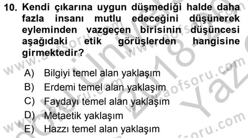 Etik Dersi 2018 - 2019 Yılı Yaz Okulu Sınav Soruları 10. Soru