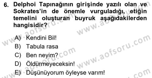 Etik Dersi Ara Sınavı Deneme Sınav Soruları 6. Soru