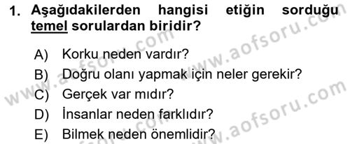 Etik Dersi 2021 - 2022 Yılı Yaz Okulu Sınav Soruları 1. Soru