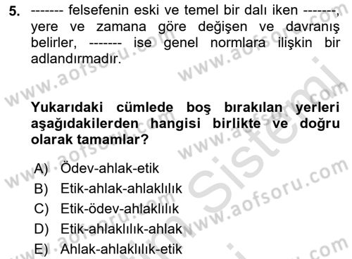 Etik Dersi 2022 - 2023 Yılı (Vize) Ara Sınav Soruları 5. Soru