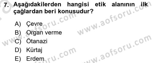Etik Dersi 2022 - 2023 Yılı (Vize) Ara Sınav Soruları 7. Soru