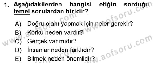 Etik Dersi 2022 - 2023 Yılı Yaz Okulu Sınav Soruları 1. Soru