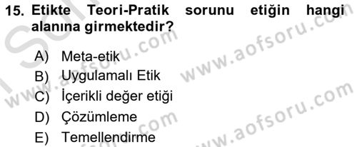 Etik Dersi 2023 - 2024 Yılı (Final) Dönem Sonu Sınav Soruları 15. Soru