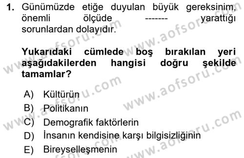 Etik Dersi Ara Sınavı Deneme Sınav Soruları 1. Soru