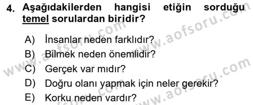 Etik Dersi 2024 - 2025 Yılı (Vize) Ara Sınav Soruları 4. Soru