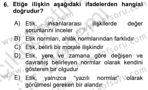Etik Dersi 2024 - 2025 Yılı (Vize) Ara Sınav Soruları 6. Soru