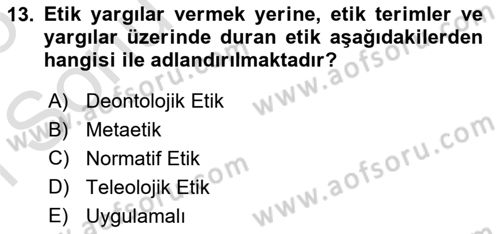 Etik Dersi 2024 - 2025 Yılı (Final) Dönem Sonu Sınav Soruları 13. Soru