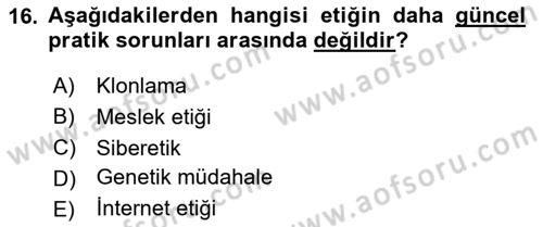 Etik Dersi 2024 - 2025 Yılı (Final) Dönem Sonu Sınav Soruları 16. Soru