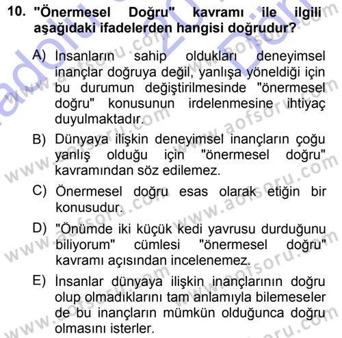Epistemoloji Dersi 2012 - 2013 Yılı (Final) Dönem Sonu Sınav Soruları 10. Soru