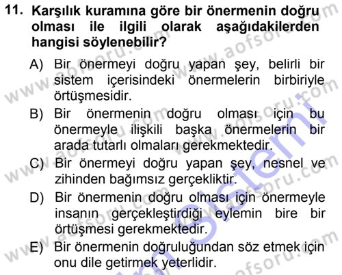 Epistemoloji Dersi 2012 - 2013 Yılı (Final) Dönem Sonu Sınav Soruları 11. Soru