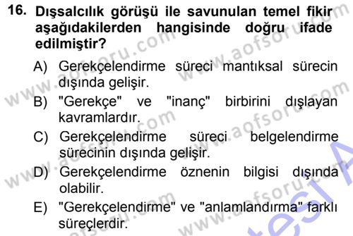 Epistemoloji Dersi 2012 - 2013 Yılı (Final) Dönem Sonu Sınav Soruları 16. Soru