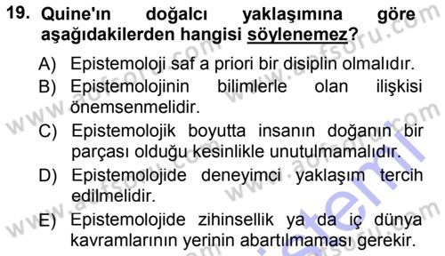 Epistemoloji Dersi 2012 - 2013 Yılı (Final) Dönem Sonu Sınav Soruları 19. Soru