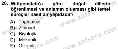 Epistemoloji Dersi 2012 - 2013 Yılı (Final) Dönem Sonu Sınav Soruları 20. Soru