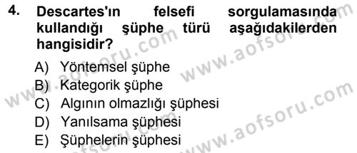 Epistemoloji Dersi 2012 - 2013 Yılı (Final) Dönem Sonu Sınav Soruları 4. Soru