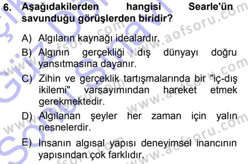 Epistemoloji Dersi 2012 - 2013 Yılı (Final) Dönem Sonu Sınav Soruları 6. Soru