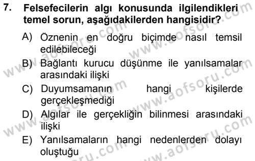 Epistemoloji Dersi 2012 - 2013 Yılı (Final) Dönem Sonu Sınav Soruları 7. Soru