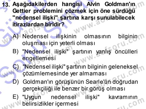 Epistemoloji Dersi 2013 - 2014 Yılı (Final) Dönem Sonu Sınav Soruları 13. Soru