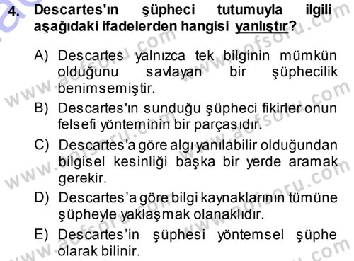 Epistemoloji Dersi 2013 - 2014 Yılı (Final) Dönem Sonu Sınav Soruları 4. Soru