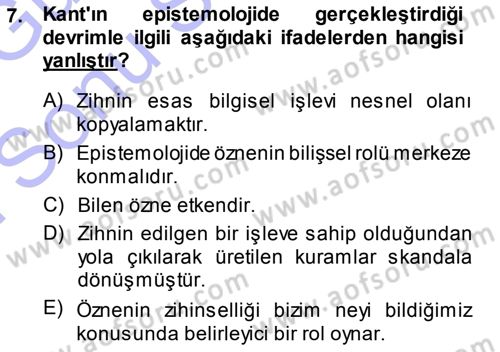 Epistemoloji Dersi 2013 - 2014 Yılı (Final) Dönem Sonu Sınav Soruları 7. Soru