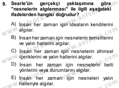 Epistemoloji Dersi 2013 - 2014 Yılı (Final) Dönem Sonu Sınav Soruları 9. Soru