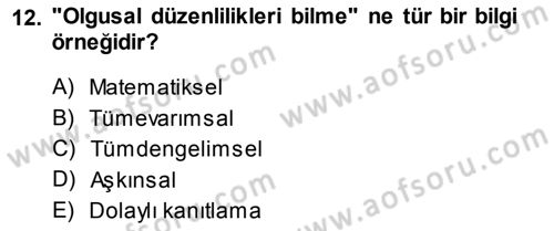 Epistemoloji Dersi 2014 - 2015 Yılı (Vize) Ara Sınav Soruları 12. Soru