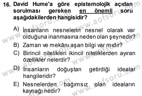 Epistemoloji Dersi 2014 - 2015 Yılı (Vize) Ara Sınav Soruları 16. Soru