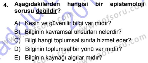 Epistemoloji Dersi 2014 - 2015 Yılı (Vize) Ara Sınav Soruları 4. Soru