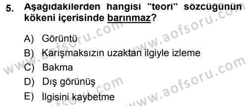 Epistemoloji Dersi 2014 - 2015 Yılı (Vize) Ara Sınav Soruları 5. Soru