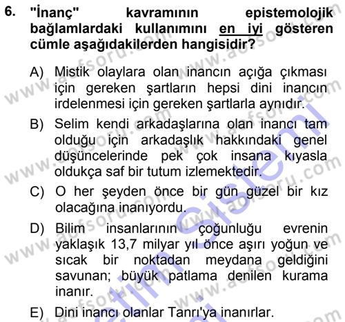 Epistemoloji Dersi 2014 - 2015 Yılı (Vize) Ara Sınav Soruları 6. Soru