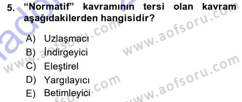 Epistemoloji Dersi Ara Sınavı Deneme Sınav Soruları 5. Soru