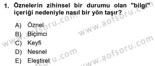Epistemoloji Dersi 2016 - 2017 Yılı (Vize) Ara Sınav Soruları 1. Soru