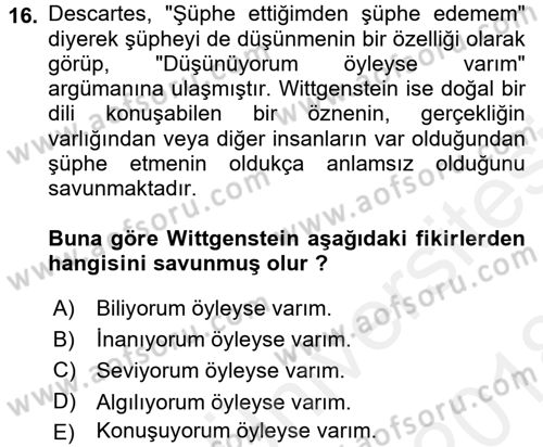 Epistemoloji Dersi 2017 - 2018 Yılı (Final) Dönem Sonu Sınav Soruları 16. Soru