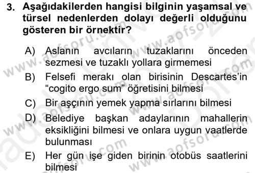 Epistemoloji Dersi 2017 - 2018 Yılı (Final) Dönem Sonu Sınav Soruları 3. Soru