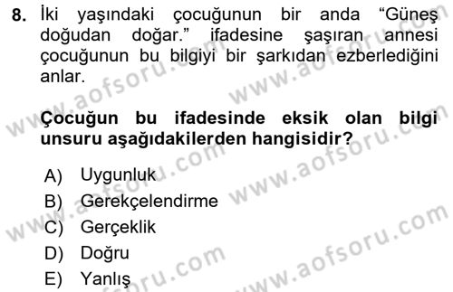 Epistemoloji Dersi 2017 - 2018 Yılı (Final) Dönem Sonu Sınav Soruları 8. Soru