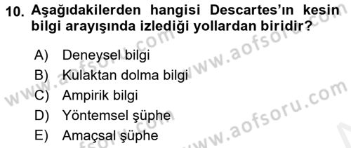 Epistemoloji Dersi 2018 - 2019 Yılı (Vize) Ara Sınav Soruları 10. Soru