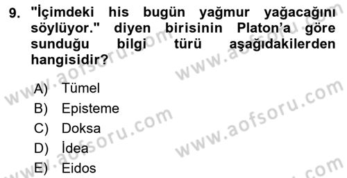 Epistemoloji Dersi Ara Sınavı Deneme Sınav Soruları 9. Soru