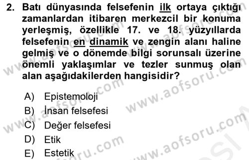 Epistemoloji Dersi 2018 - 2019 Yılı (Final) Dönem Sonu Sınav Soruları 2. Soru