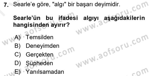 Epistemoloji Dersi 2018 - 2019 Yılı (Final) Dönem Sonu Sınav Soruları 7. Soru