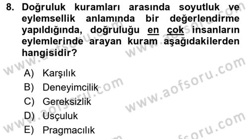 Epistemoloji Dersi 2018 - 2019 Yılı (Final) Dönem Sonu Sınav Soruları 8. Soru