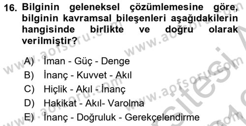Epistemoloji Dersi 2018 - 2019 Yılı Yaz Okulu Sınav Soruları 16. Soru