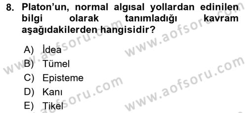 Epistemoloji Dersi 2018 - 2019 Yılı Yaz Okulu Sınav Soruları 8. Soru