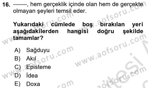 Epistemoloji Dersi 2019 - 2020 Yılı (Vize) Ara Sınavı 16. Soru