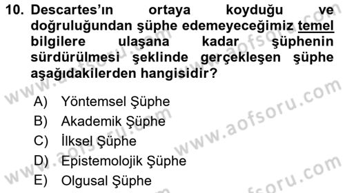 Epistemoloji Dersi 2021 - 2022 Yılı (Vize) Ara Sınav Soruları 10. Soru