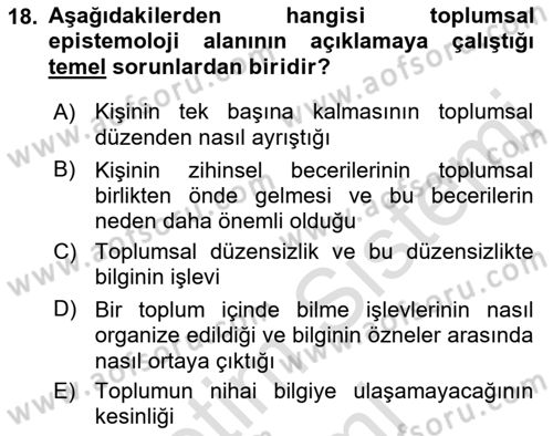Epistemoloji Dersi 2021 - 2022 Yılı (Final) Dönem Sonu Sınav Soruları 18. Soru