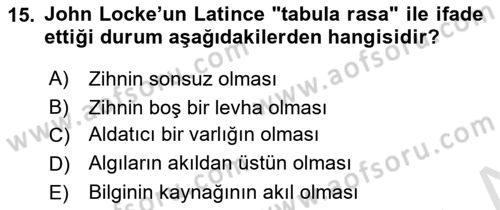 Epistemoloji Dersi 2022 - 2023 Yılı (Vize) Ara Sınav Soruları 15. Soru