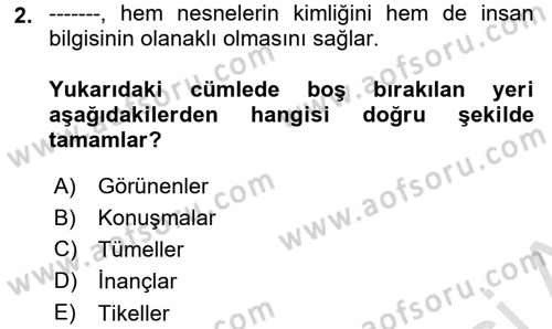 Epistemoloji Dersi 2022 - 2023 Yılı (Vize) Ara Sınav Soruları 2. Soru